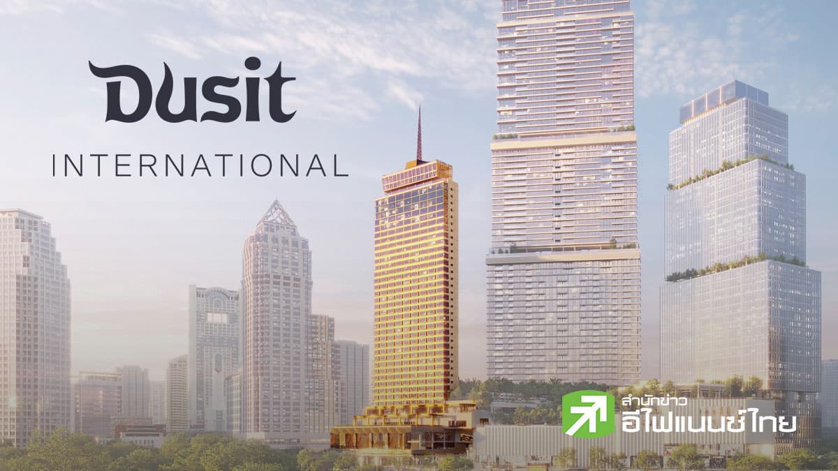 DUSIT เผย Q4/68 พลิกมีกำไร 173 ลบ. รับท่องเที่ยวฟื้น มองปี 69 รายได้โต 5-8% EBITDA Margin 18-20%